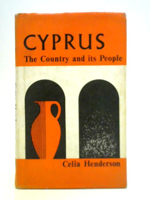 Cyprus The Country and its People. Celia Henderson