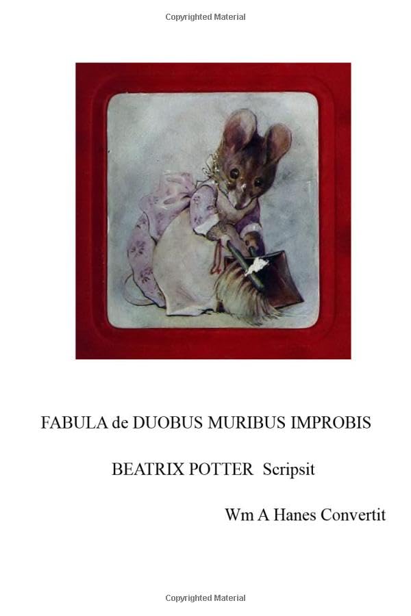 Fabula de Duobus Muribus Improbis - Beatrix Potter