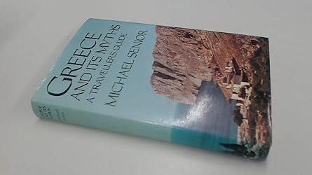 Greece and its Myths: A Traveller's Guide