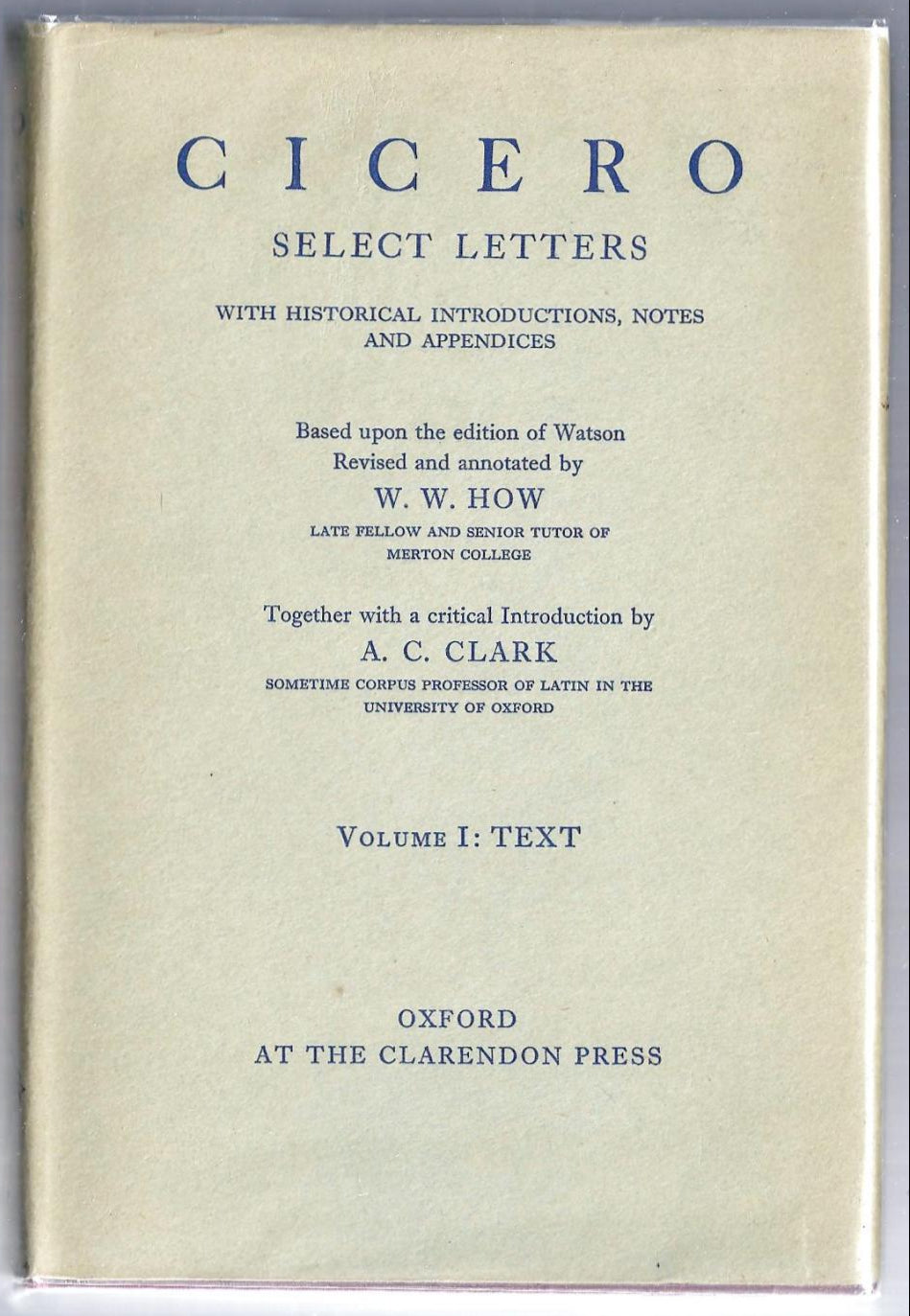 Cicero: Select Letters Volume I: Text