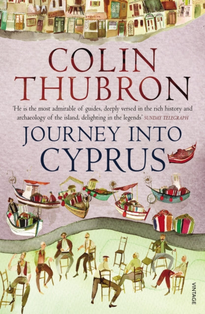 Journey Into Cyprus - Colin Thubron -