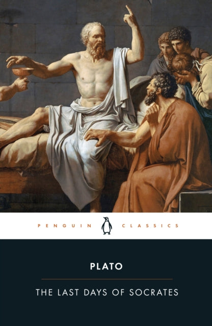 Plato: The Last Days of Socrates
