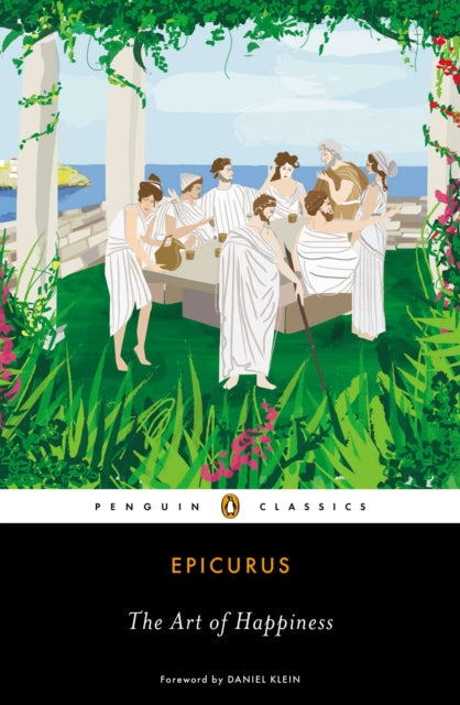 Epicurus: The Art of Happiness
