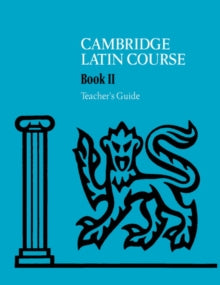 Cambridge Latin Course Teacher's Guide 2 - 4th Edition