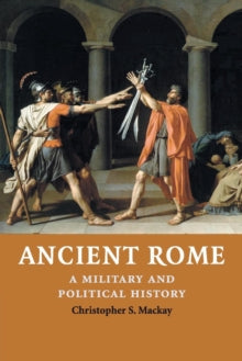 Ancient Rome : A Military and Political History