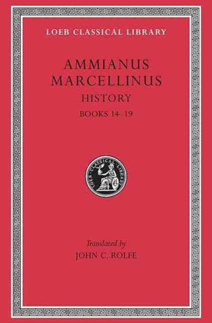 The Loeb Classical Library: History, Volume I : Books 14–19