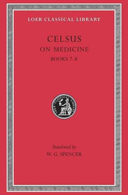 The Loeb Classical Library: On Medicine, Volume III : Books 7–8