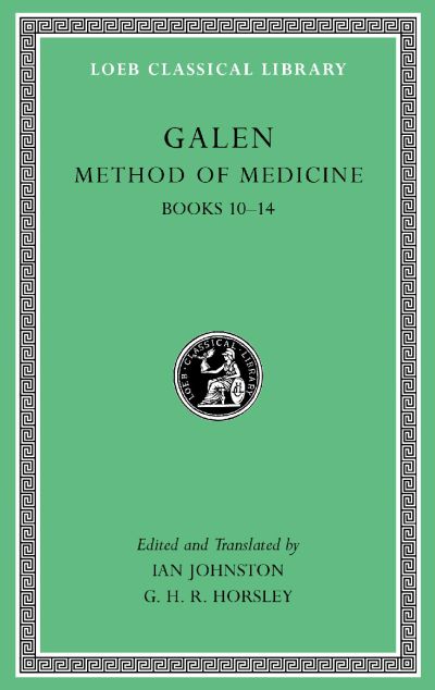 The Loeb Classical Library: Method of Medicine, Volume III: Books 10-14
