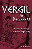Vergil for Beginners : A Dual Approach to Early Vergil Study