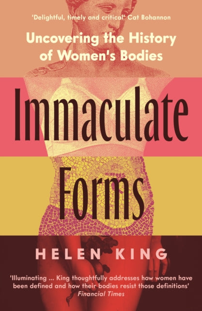 Immaculate Forms : Uncovering the History of Women's Bodies