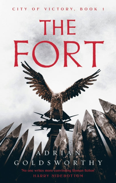 The Fort - Adrian Goldsworthy -Vol 1 City of Victory