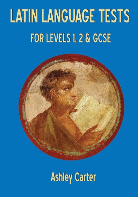 Latin Language Tests for Levels 1-2 and GCSE