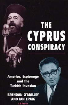 The Cyprus Conspiracy : America, Espionage and the Turkish Invasion -