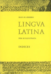 Lingva Latina Per SE Illvstrata : Indices