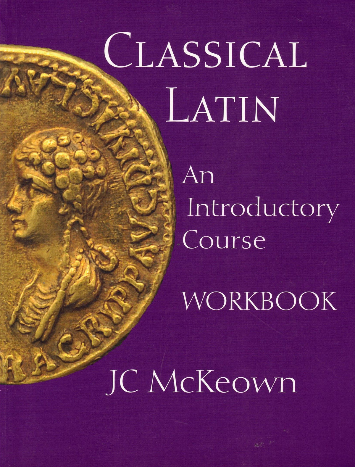 Classical Latin : An Introductory Course Workbook