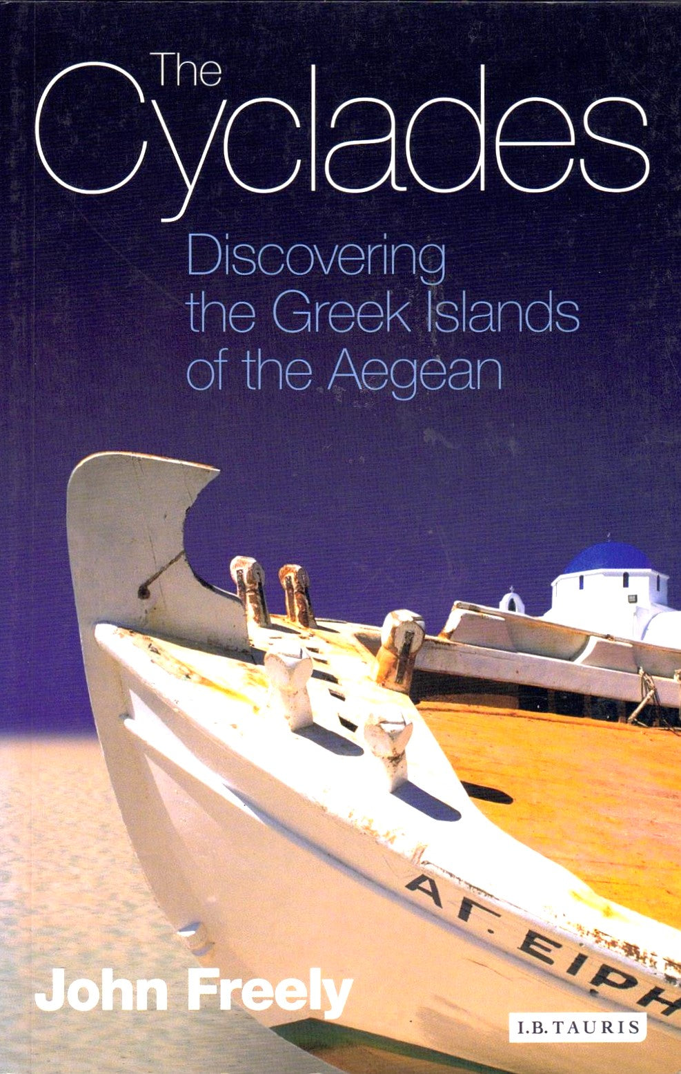 The Cyclades. Discovering the Greek Islands of the Aegean