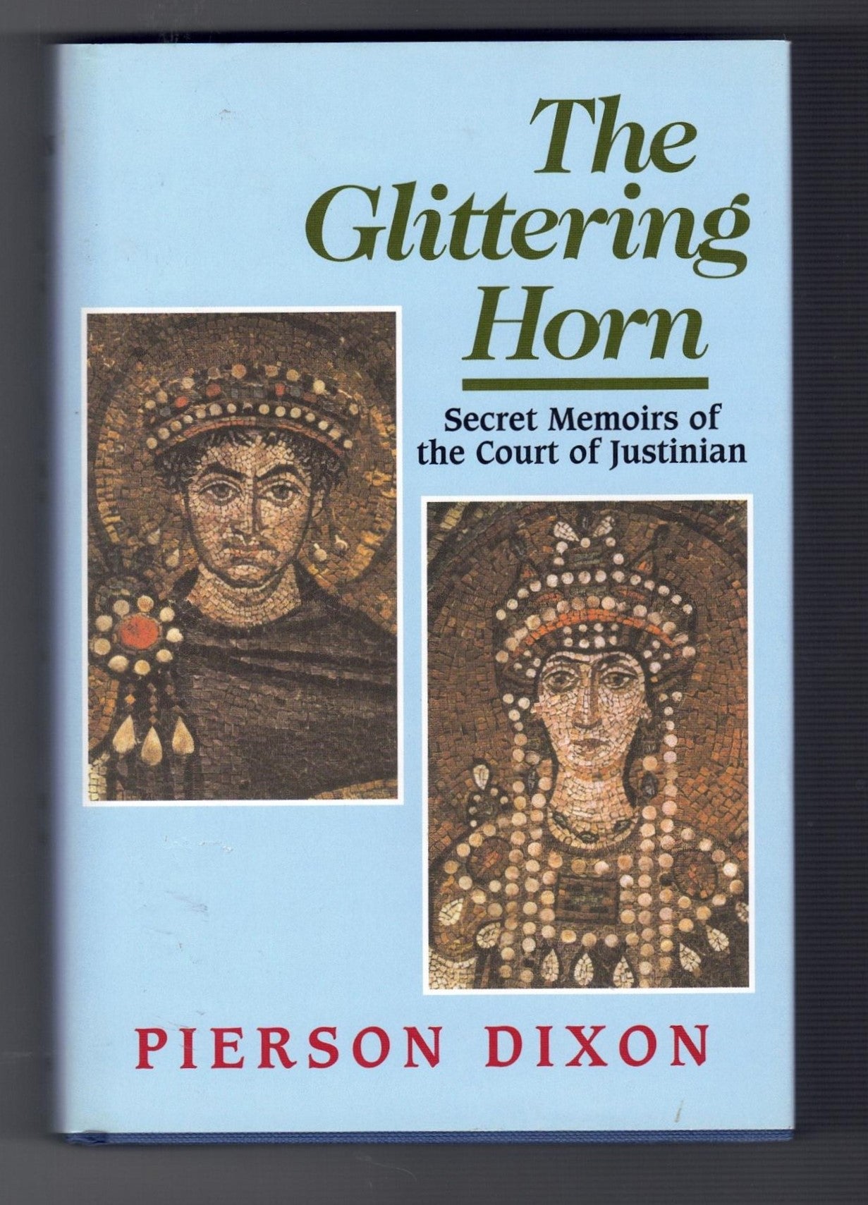 The Glittering Horn: Secret Memoirs of the Court of Justinian