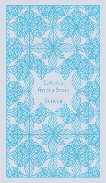 Letters from a Stoic : Epistulae Morales Ad Lucilium