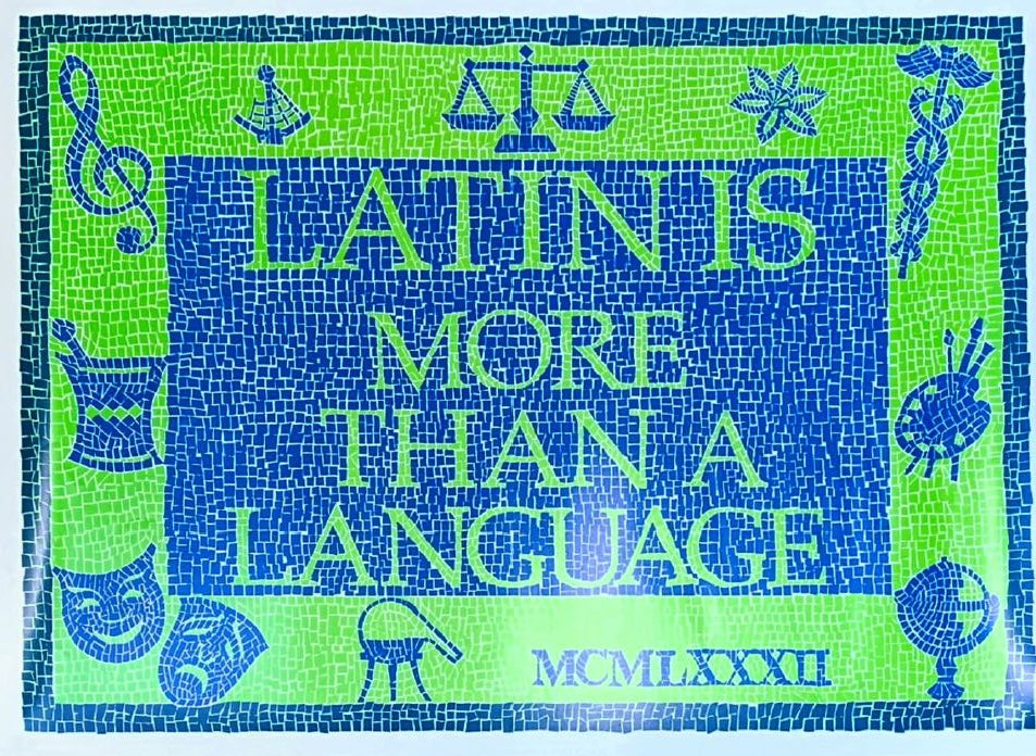 Latin is More Than A Language Poster