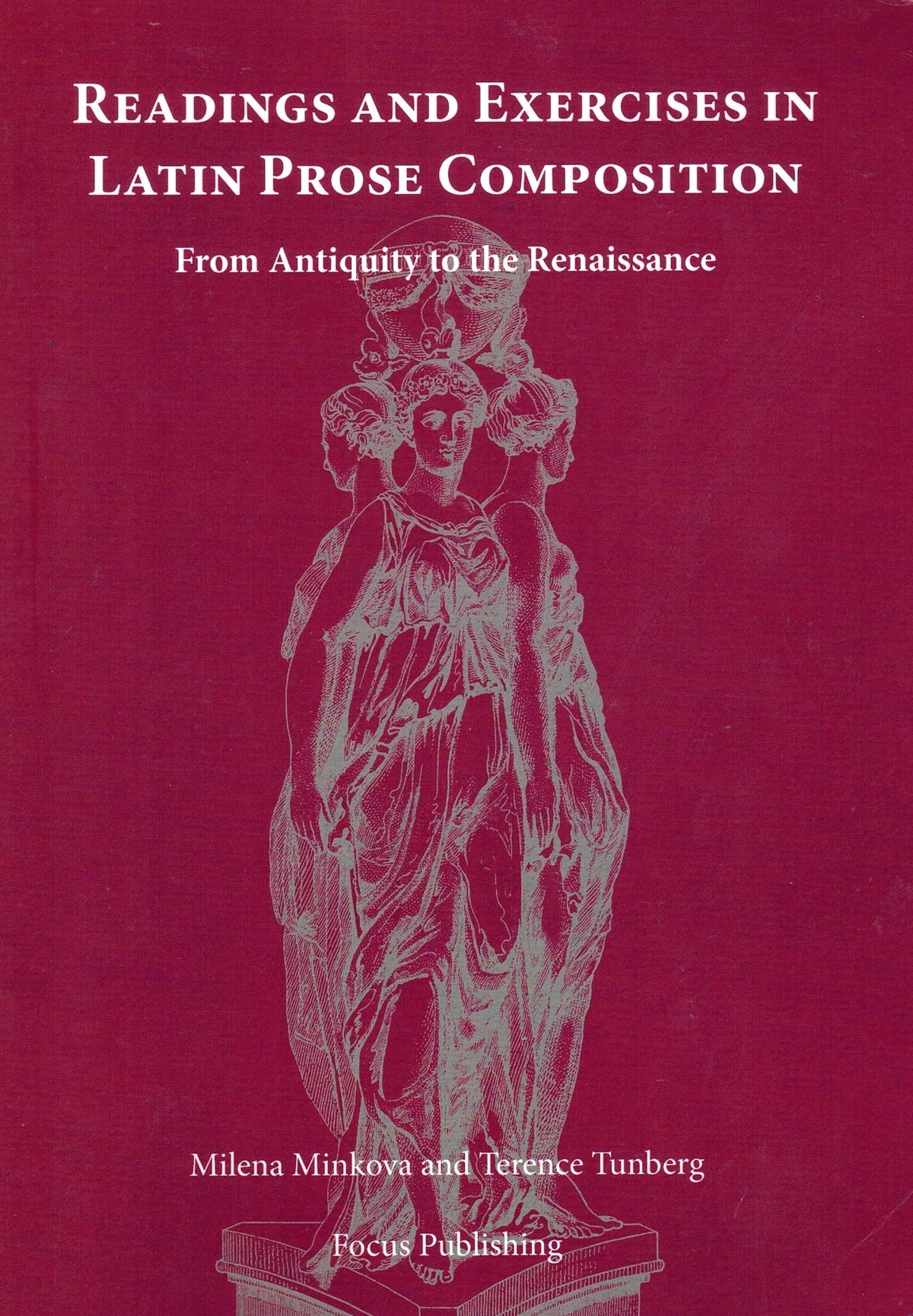 Readings and Exercises in Latin Prose Composition : From Antiquity to the Renaissance