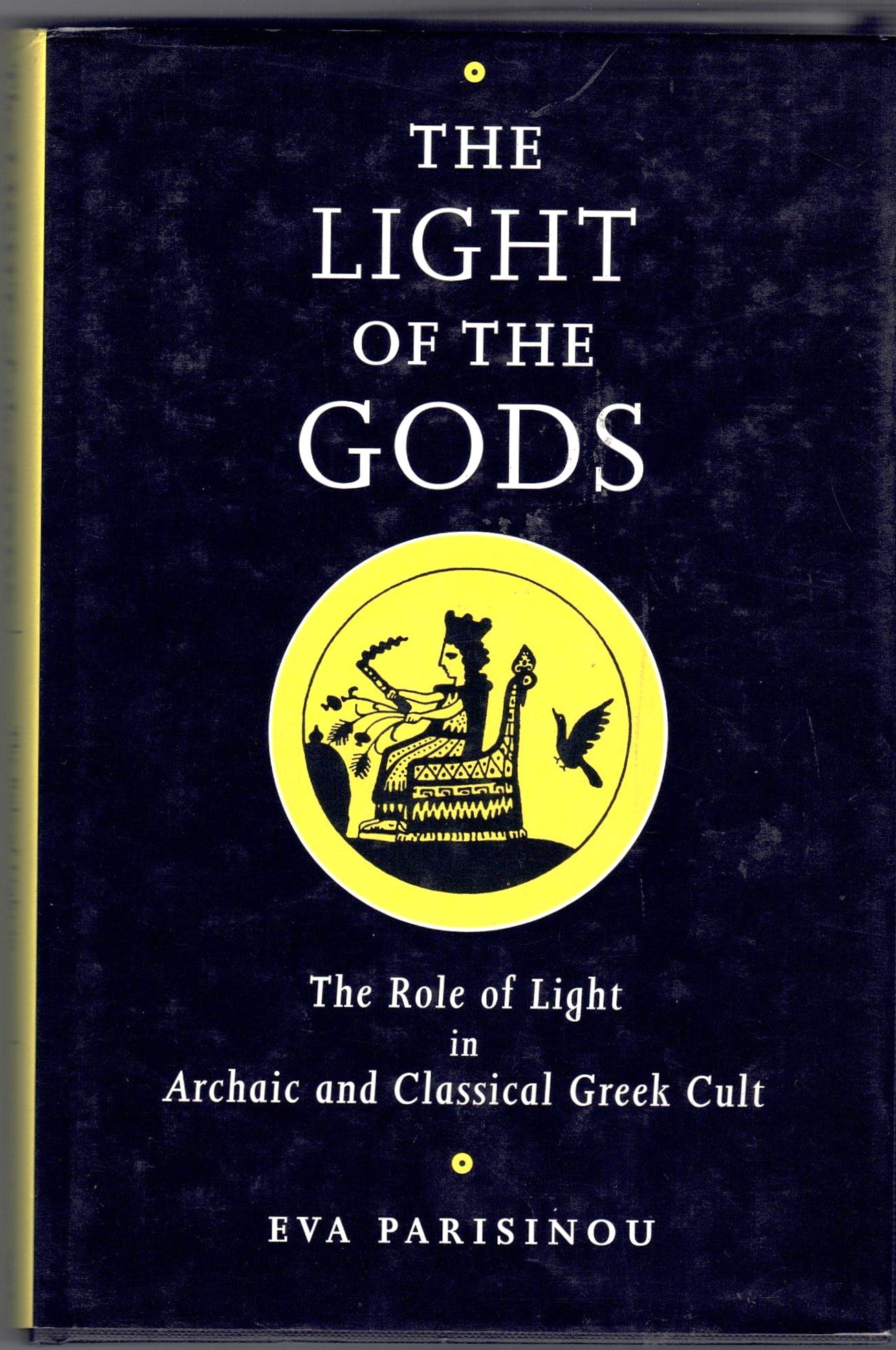 The Light of the Gods : The Role of Light in Archaic and Classical Greek Culture