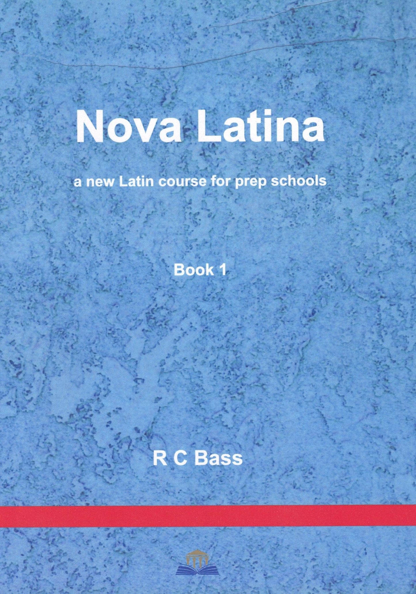 Nova Latina Book 1: A new Latin course for prep schools