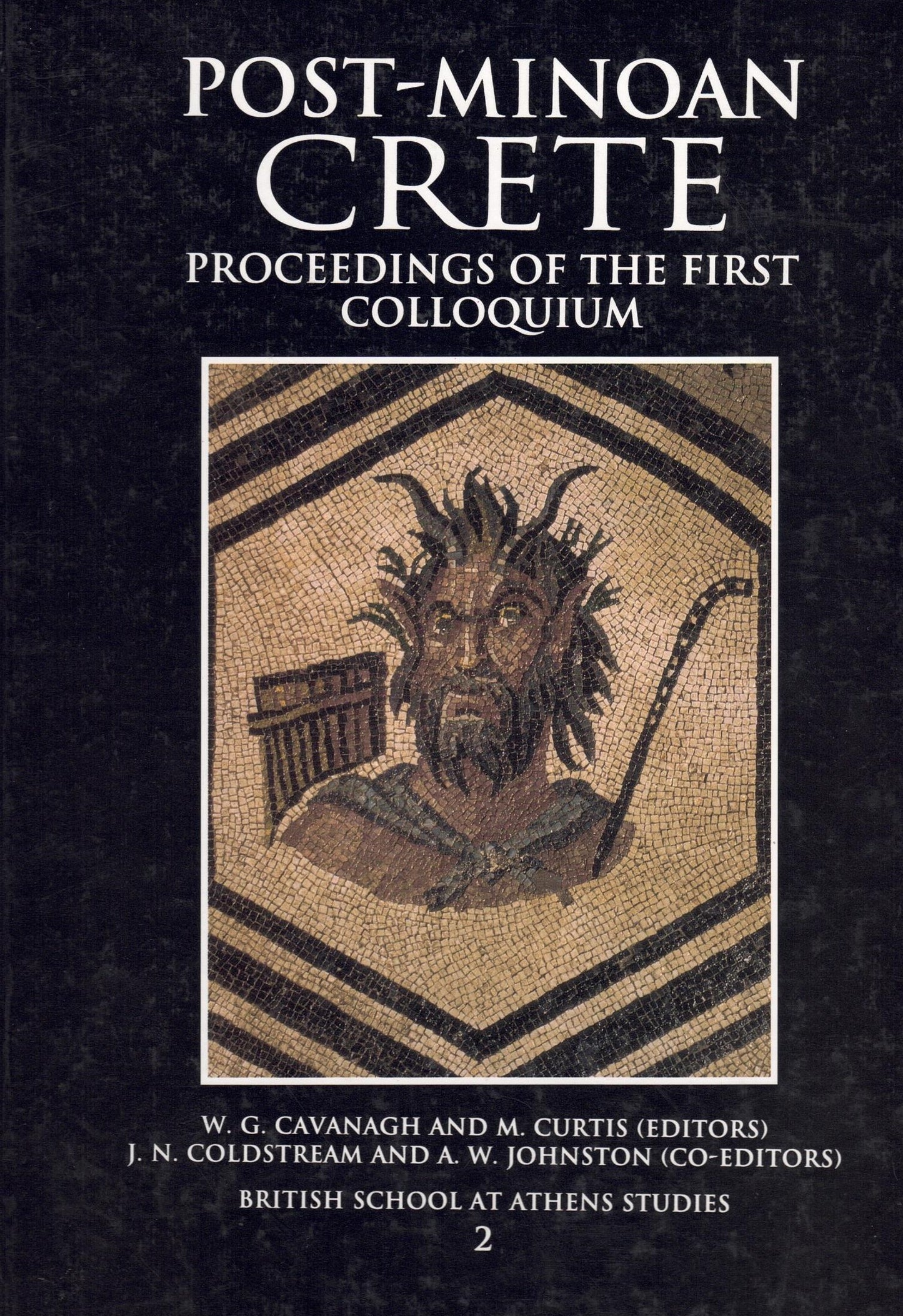 Post Minoan Crete: Proceedings of the First Colloquium