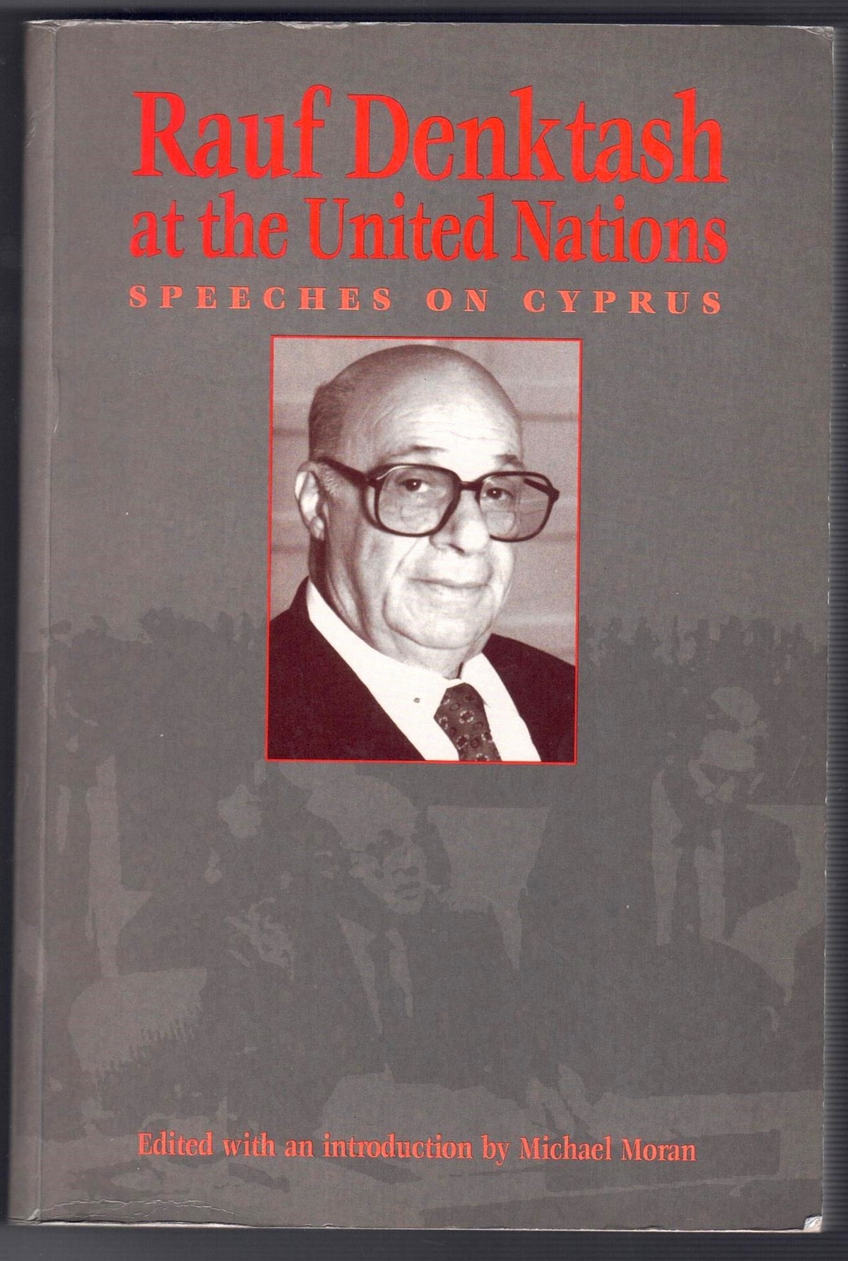Rauf Denktash at the United Nations: Speeches on Cyprus