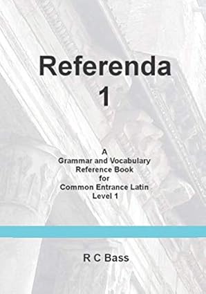 Referenda 1: A Grammar and Vocabulary Reference Book for Common Entrance Level 1