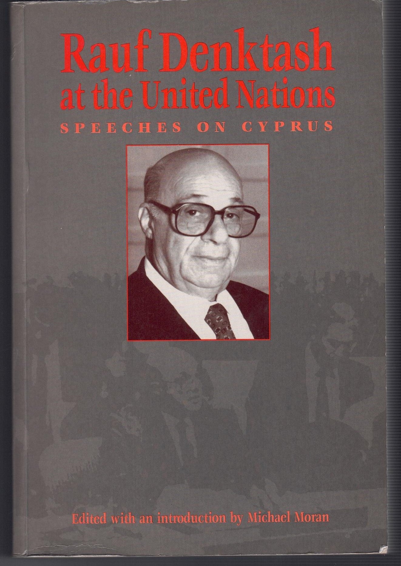 Rauf Denktash at the United Nations: Speeches on Cyprus