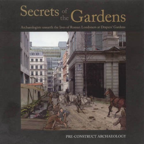 Secrets of the Gardens: Archaeologists Unearth the Lives of Roman Londoners at Drapers Gardens