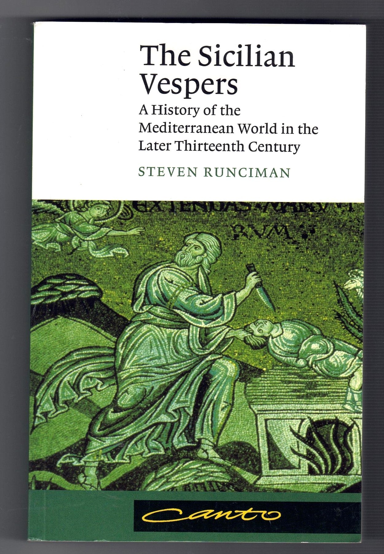 The Sicilian Vespers : A History of the Mediterranean World in the Later Thirteenth Century