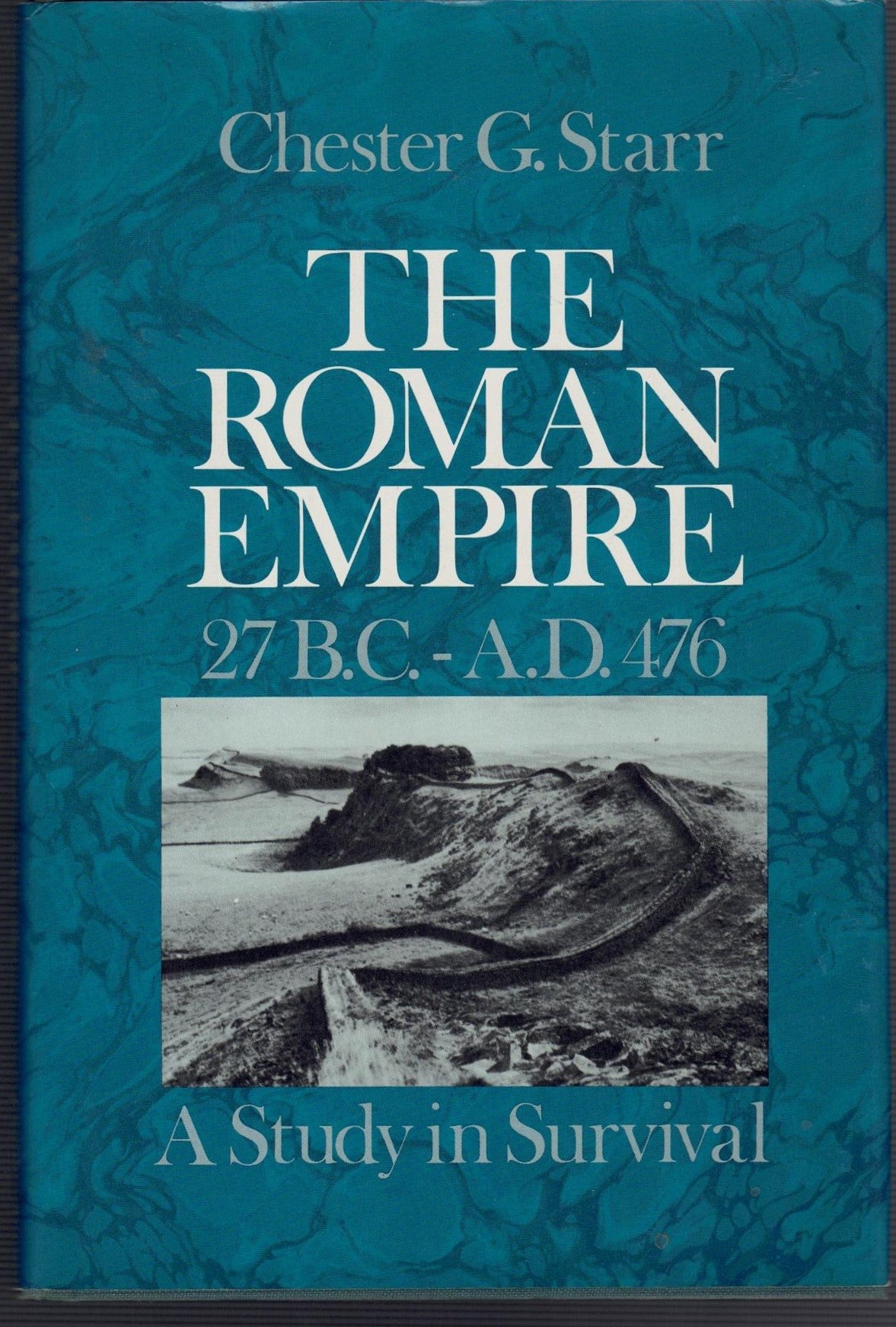 The Roman Empire: 27 B.C. - A.D.476 : A Study in Survival