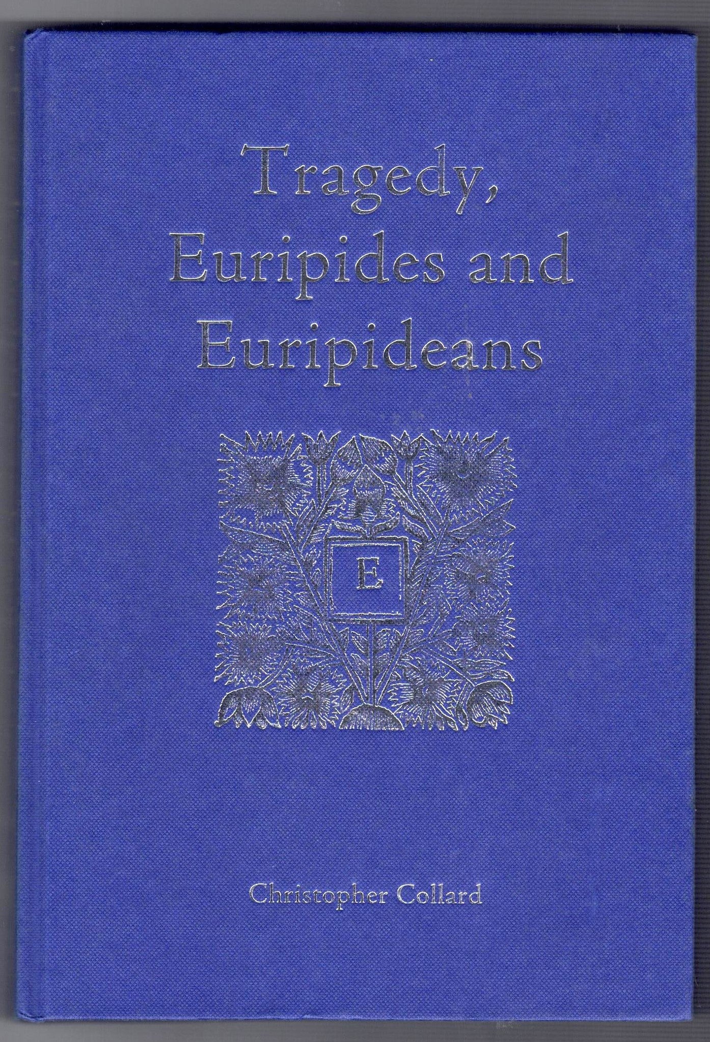 Tragedy, Euripides and Euripideans