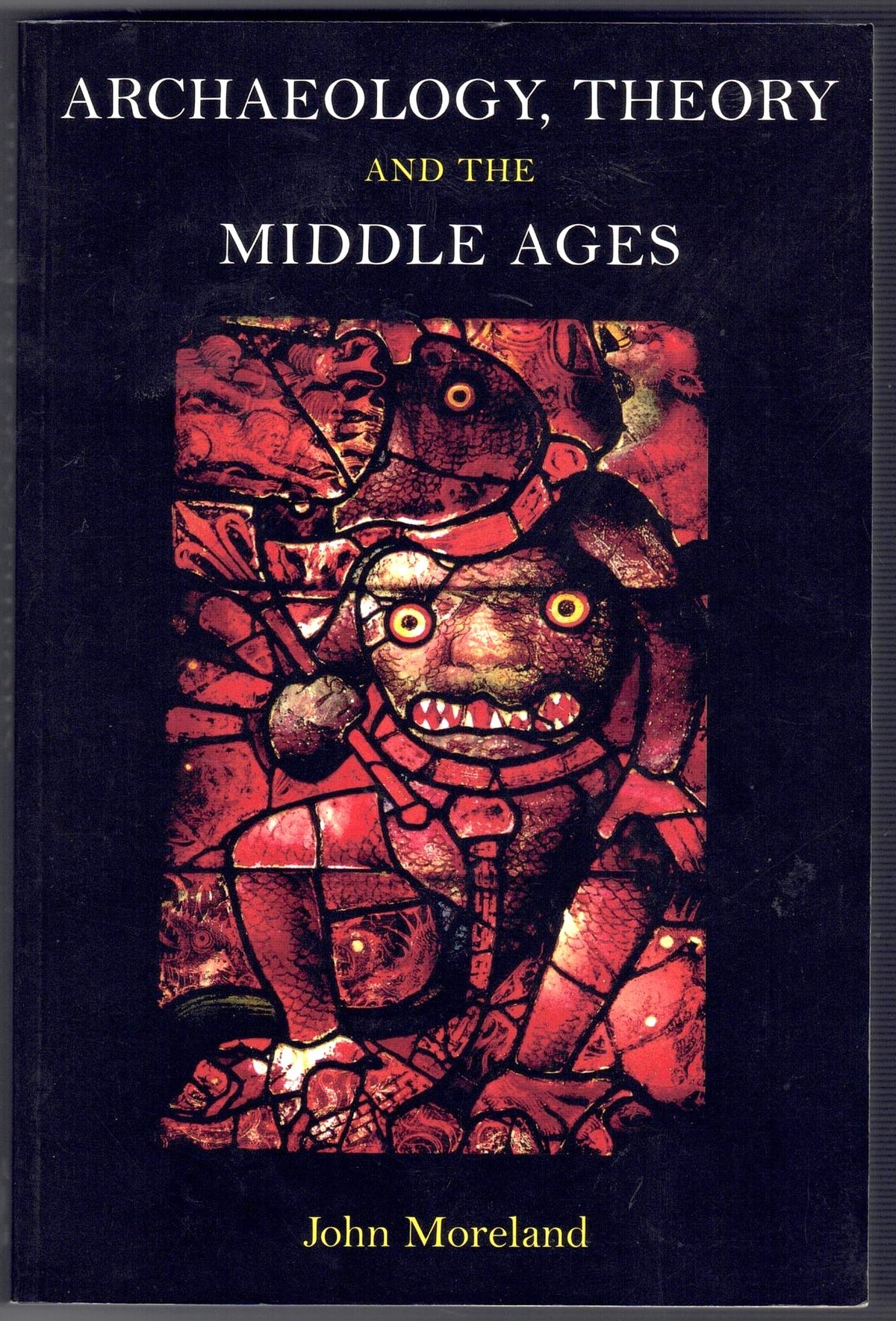 Archaeology, Theory and the Middle Ages