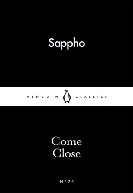 Come Close by Sappho