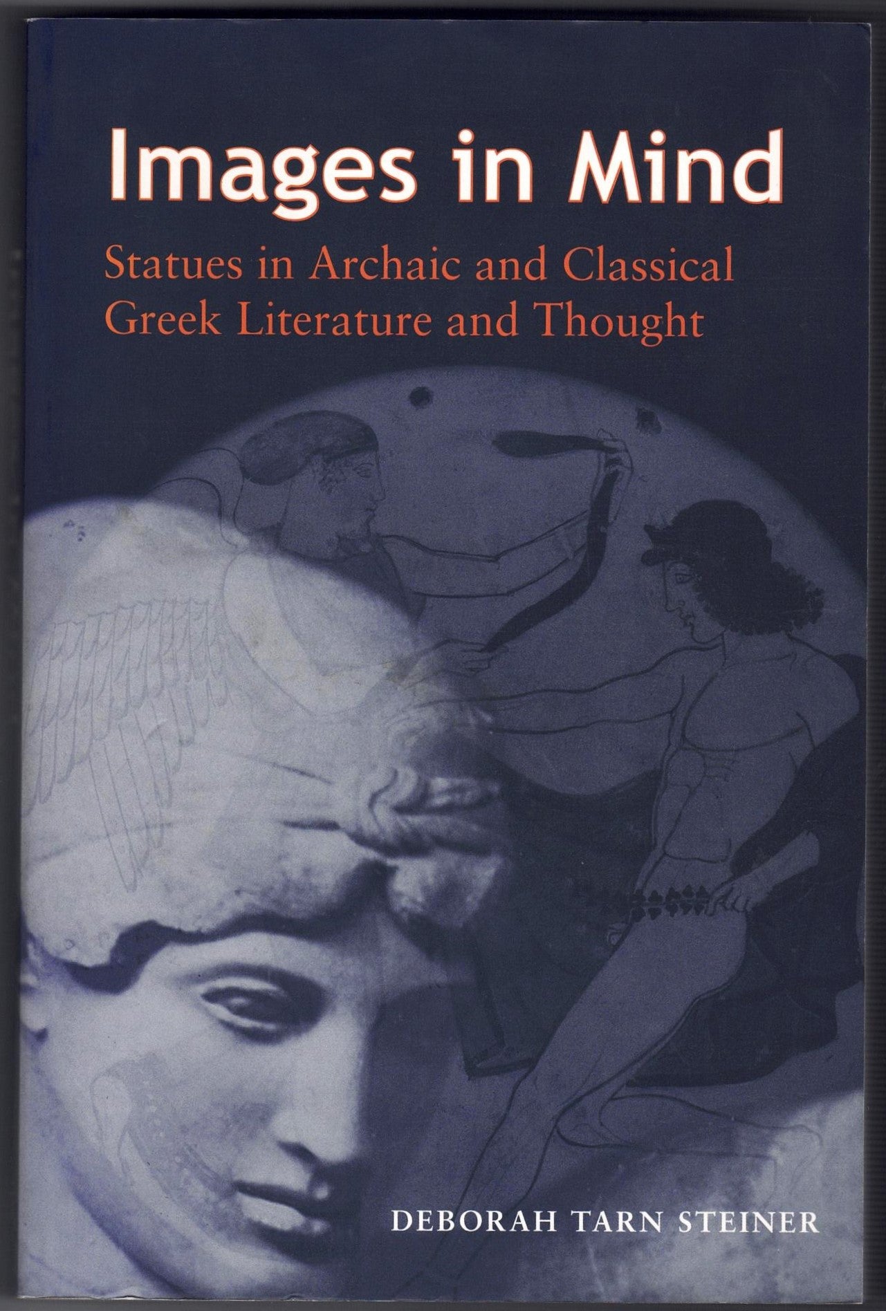 Images in Mind: Statues in Archaic and Classical Greek Literature and Thought