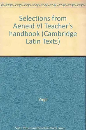 Selections from Aeneid VI Teacher's Handbook - Cambridge Latin Texts