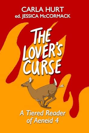 The Lover's Curse : A Tiered Reader of Aeneid 4