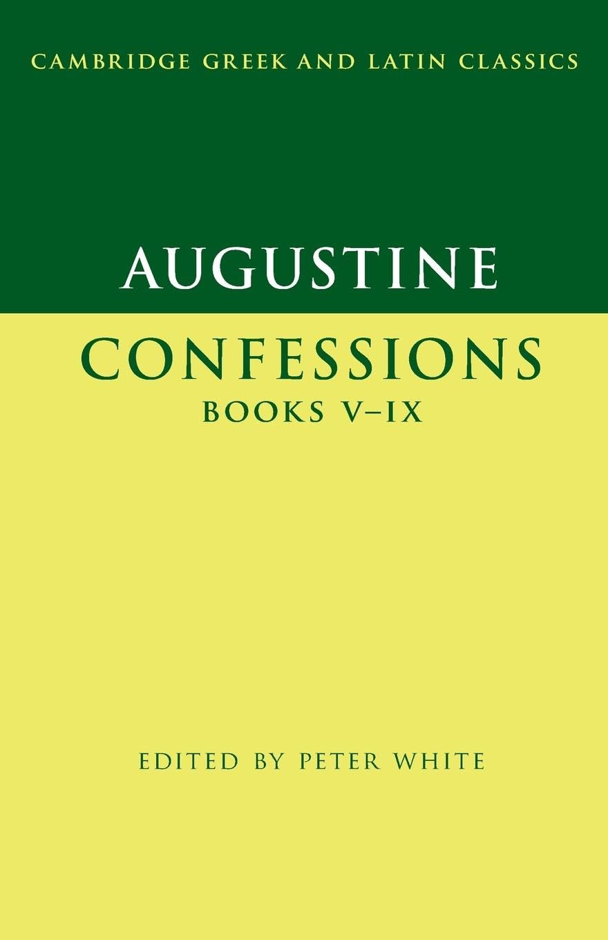 Augustine: Confessions Books V-IX