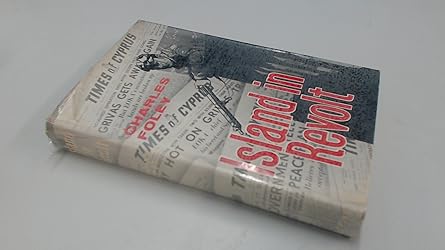 Island in Revolt  - Charles Foley (Cyprus)