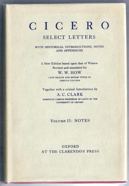 Cicero: Select Letters Volume II: Notes