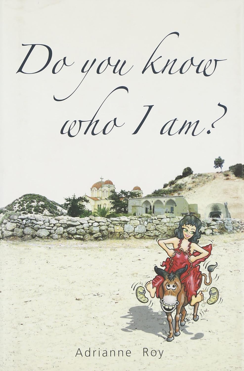 Do You Know Who I Am? - Adrianne Roy
