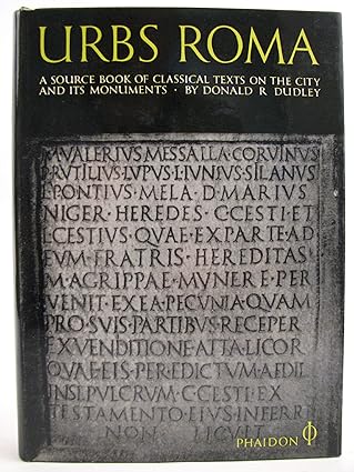 Urbs Roma : A Source book of classical texts on the city and its monuments