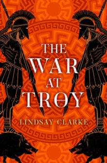 The War at Troy: Book 2 - Lindsay Clarke