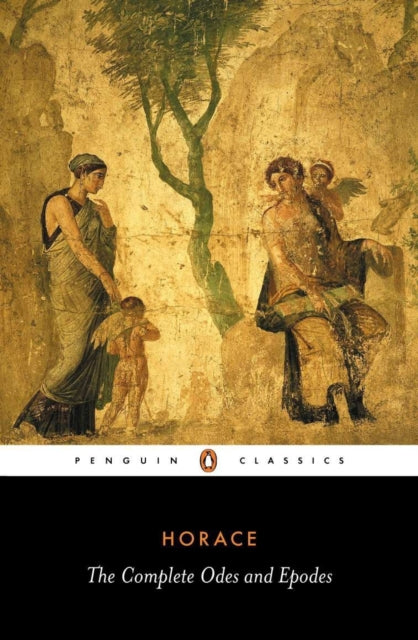 Horace: The Complete Odes and Epodes