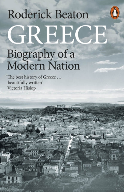 Greece Biography of a Modern Nation - Roderick Beaton