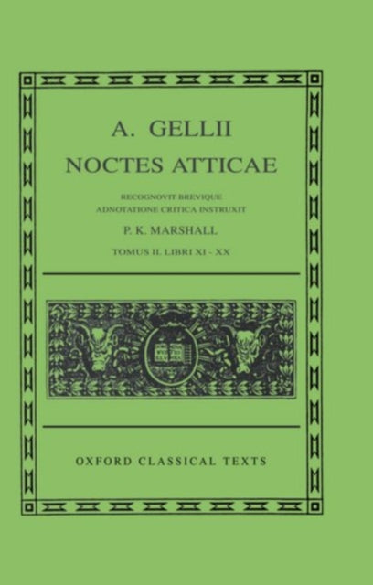 Aulus Gellius Noctes Atticae Volume II : (Books 11-20)