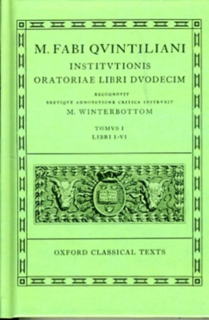 Quintilian Institutionis Oratoriae Vol. I