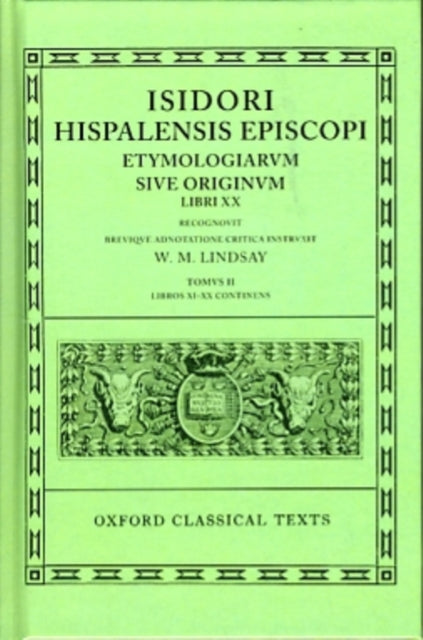 Isidore Etymologiae Vol. II. Books XI-XX
